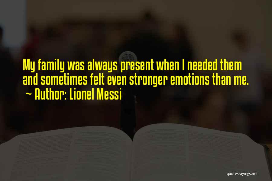 Sports And Family Quotes By Lionel Messi
