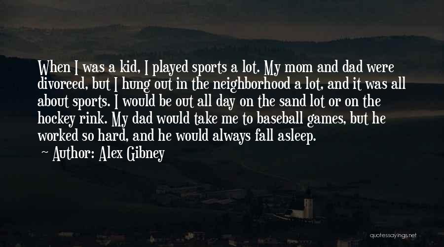 Sports And Games Quotes By Alex Gibney