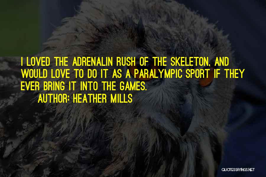 Sports And Games Quotes By Heather Mills