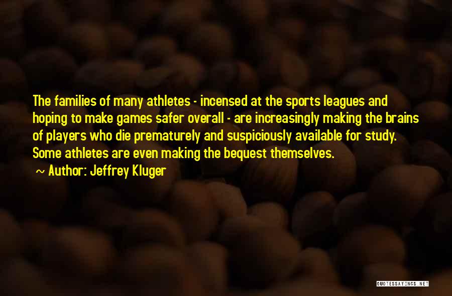 Sports And Games Quotes By Jeffrey Kluger