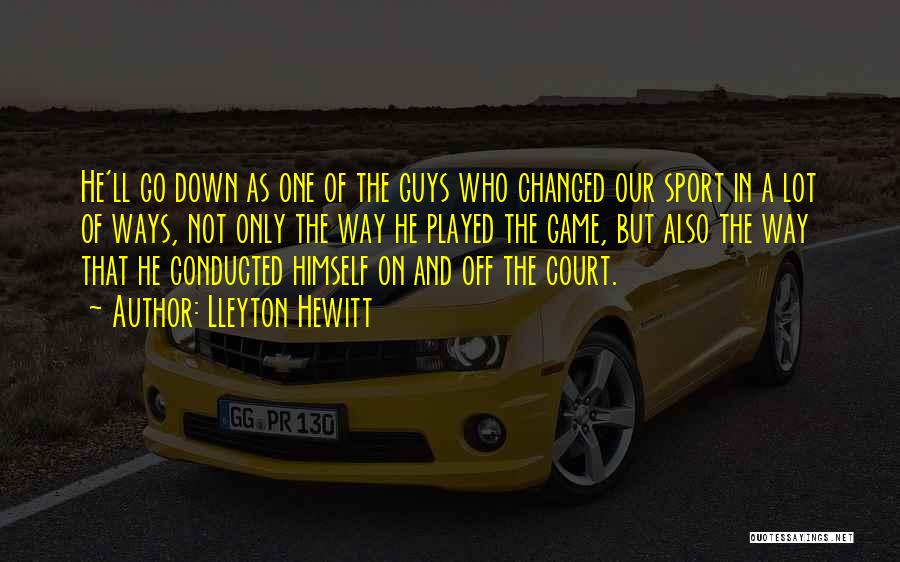 Sports And Games Quotes By Lleyton Hewitt