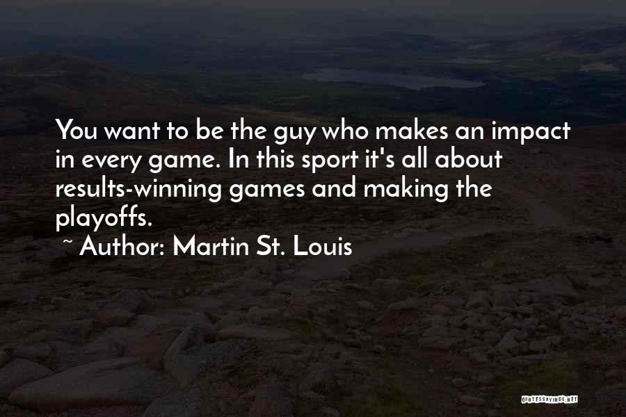 Sports And Games Quotes By Martin St. Louis