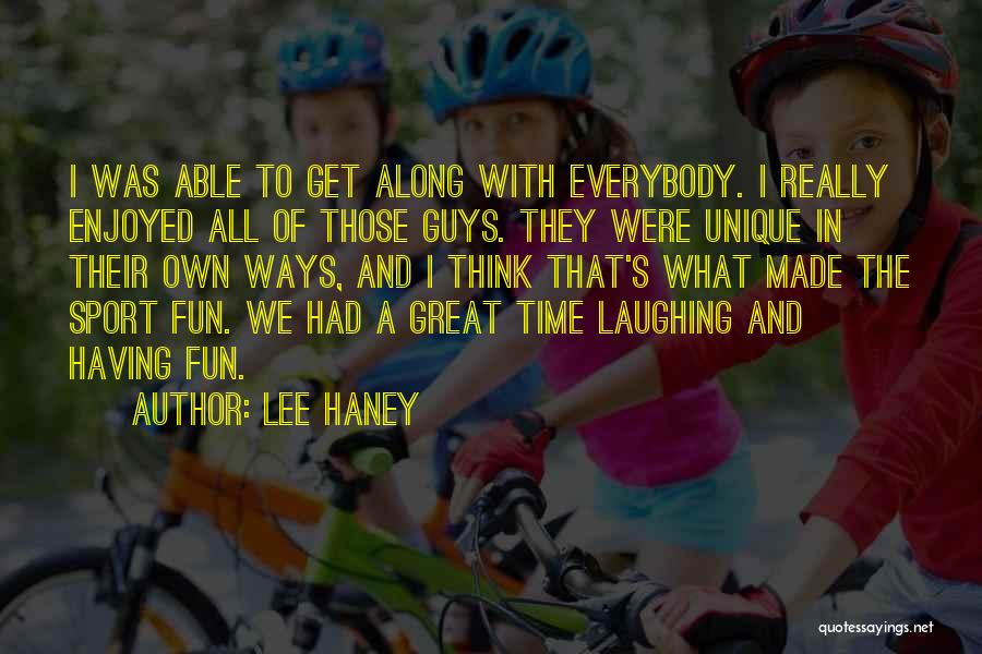 Sports And Having Fun Quotes By Lee Haney
