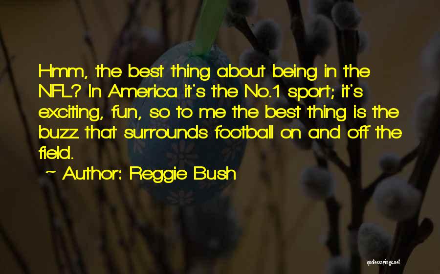 Sports And Having Fun Quotes By Reggie Bush