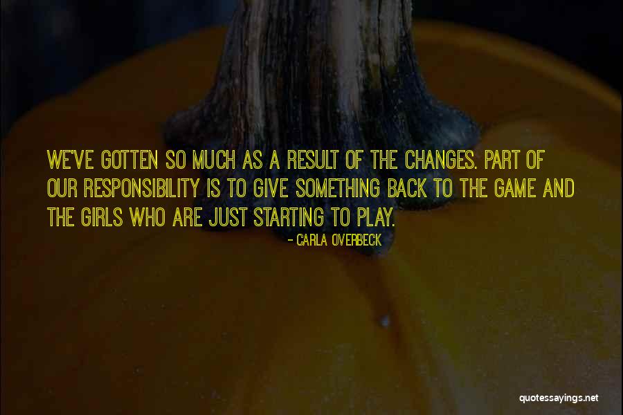 Sports And Leadership Quotes By Carla Overbeck