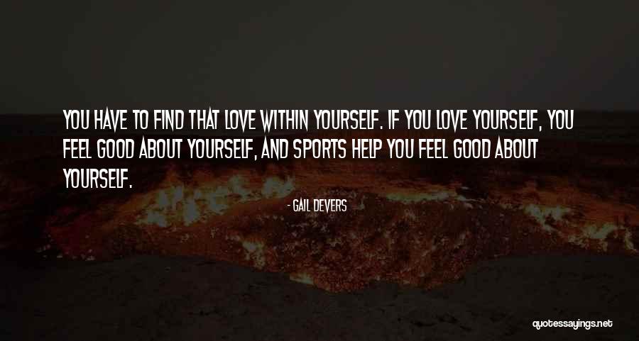 Sports And Leadership Quotes By Gail Devers Sports And Leadership Quotes By Gail Devers