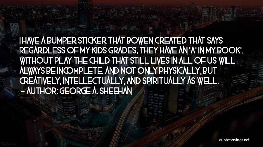 Sports And Leadership Quotes By George A. Sheehan