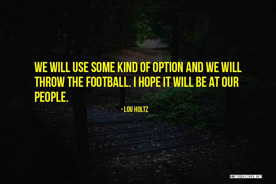 Sports And Leadership Quotes By Lou Holtz