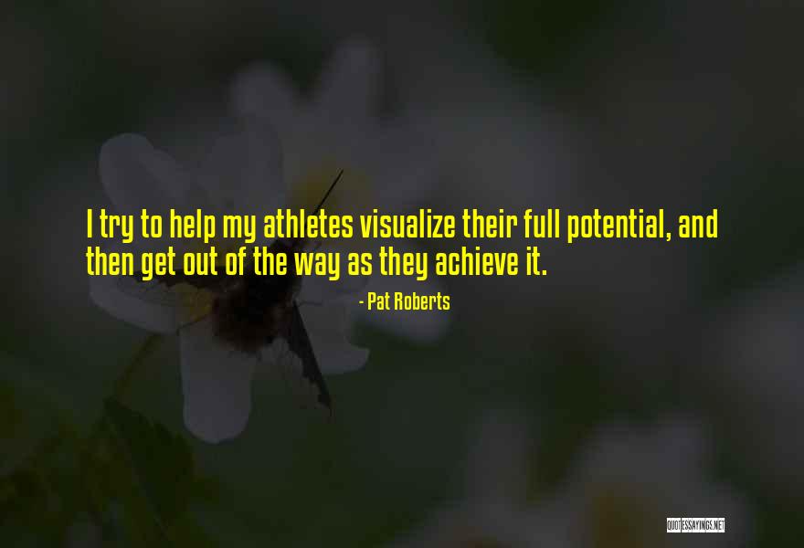 Sports And Leadership Quotes By Pat Roberts Sports And Leadership Quotes By Pat Roberts