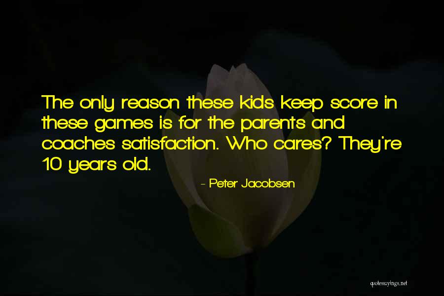 Sports And Leadership Quotes By Peter Jacobsen