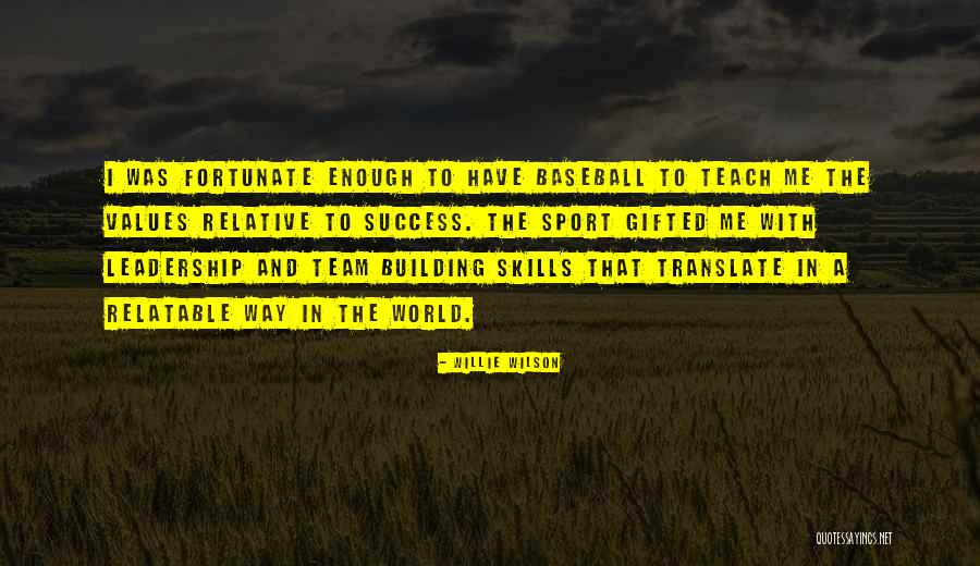 Sports And Leadership Quotes By Willie Wilson Sports And Leadership Quotes By Willie Wilson