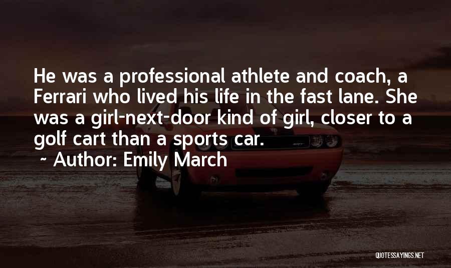 Sports And Life Quotes By Emily March