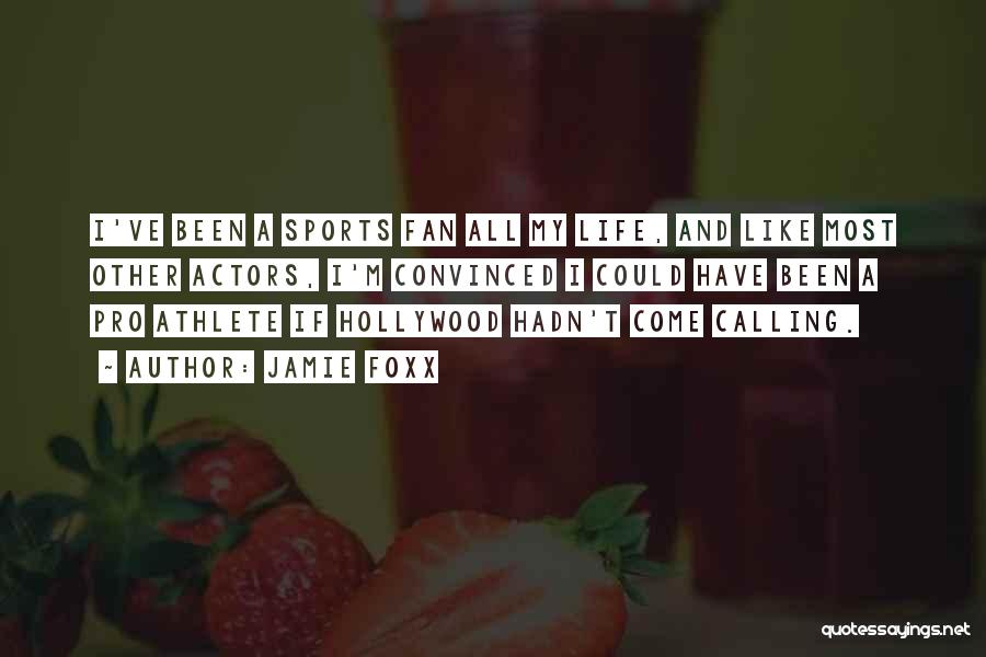 Sports And Life Quotes By Jamie Foxx Sports And Life Quotes By Jamie Foxx