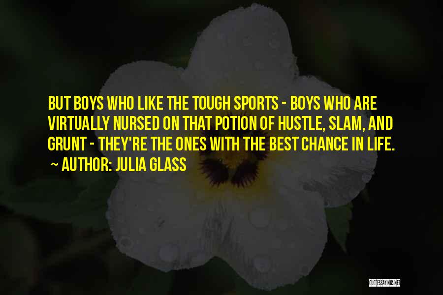 Sports And Life Quotes By Julia Glass