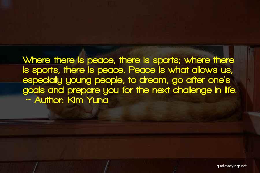 Sports And Life Quotes By Kim Yuna