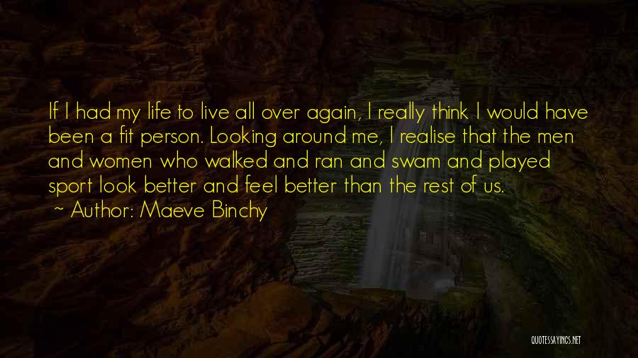 Sports And Life Quotes By Maeve Binchy Sports And Life Quotes By Maeve Binchy