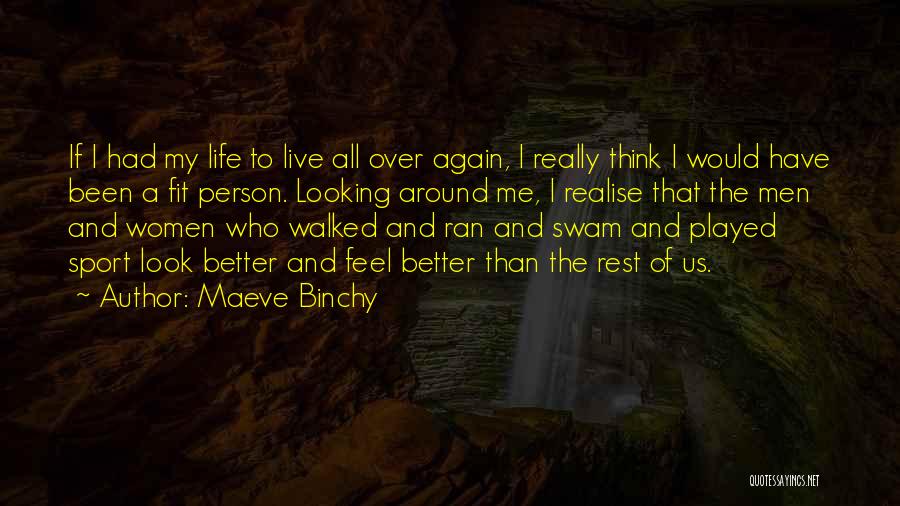 Sports And Life Quotes By Maeve Binchy