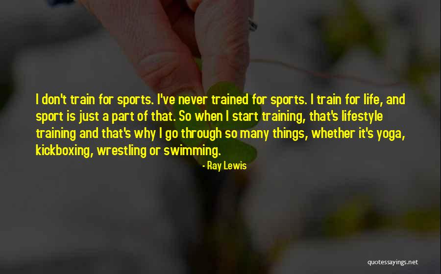 Sports And Life Quotes By Ray Lewis