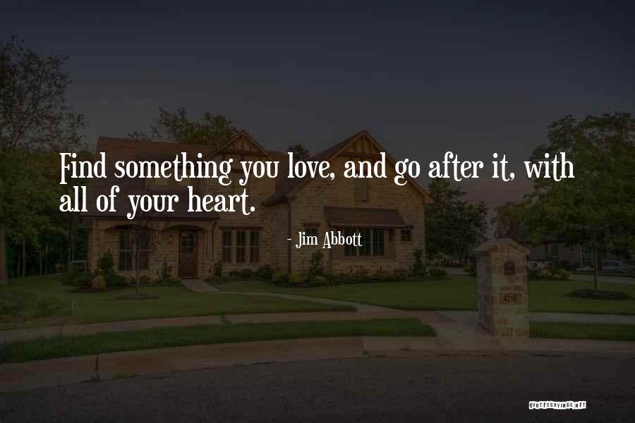 Sports And Love Quotes By Jim Abbott Sports And Love Quotes By Jim Abbott