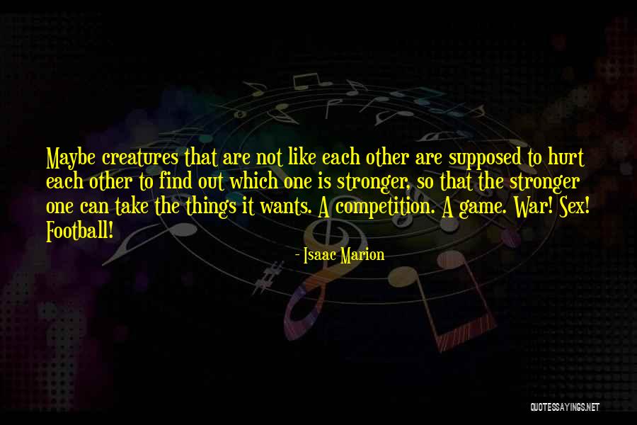 Sports And Recreation Quotes By Isaac Marion Sports And Recreation Quotes By Isaac Marion