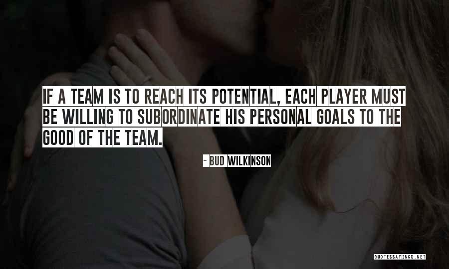 Sports And Teamwork Quotes By Bud Wilkinson