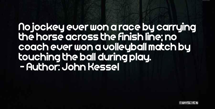 Sports Ball Quotes By John Kessel