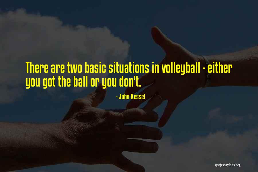 Sports Ball Quotes By John Kessel