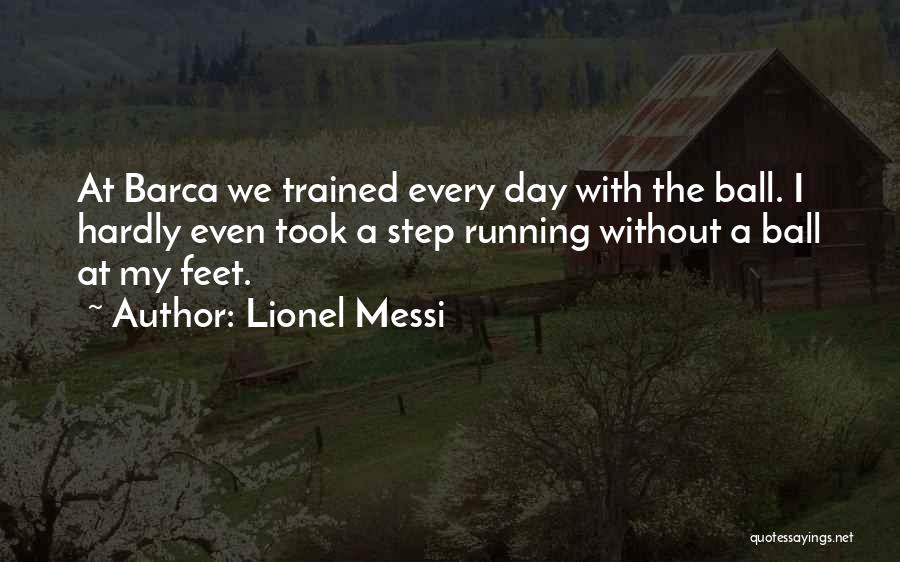 Sports Ball Quotes By Lionel Messi