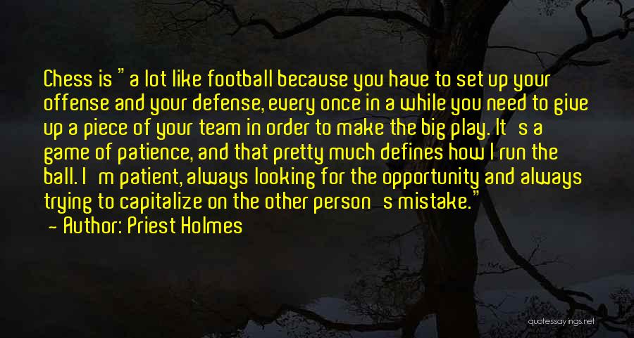 Sports Ball Quotes By Priest Holmes