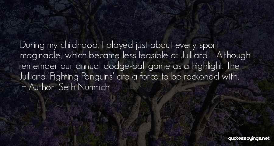 Sports Ball Quotes By Seth Numrich