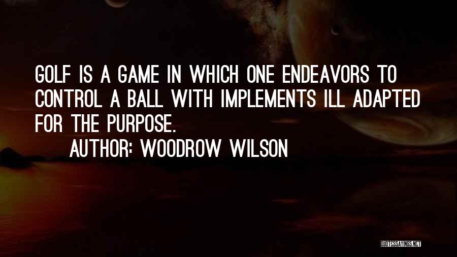 Sports Ball Quotes By Woodrow Wilson