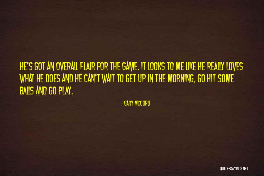 Sports Balls Quotes By Gary McCord Sports Balls Quotes By Gary McCord