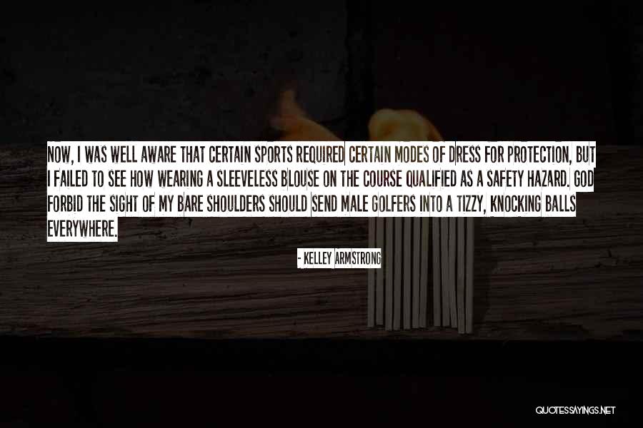 Sports Balls Quotes By Kelley Armstrong Sports Balls Quotes By Kelley Armstrong