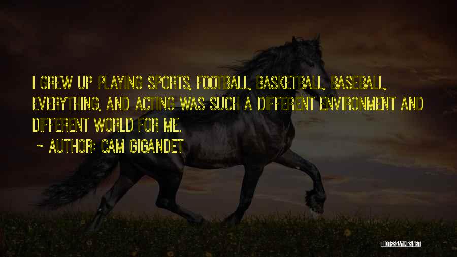 Sports Basketball Quotes By Cam Gigandet