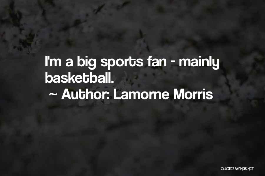 Sports Basketball Quotes By Lamorne Morris