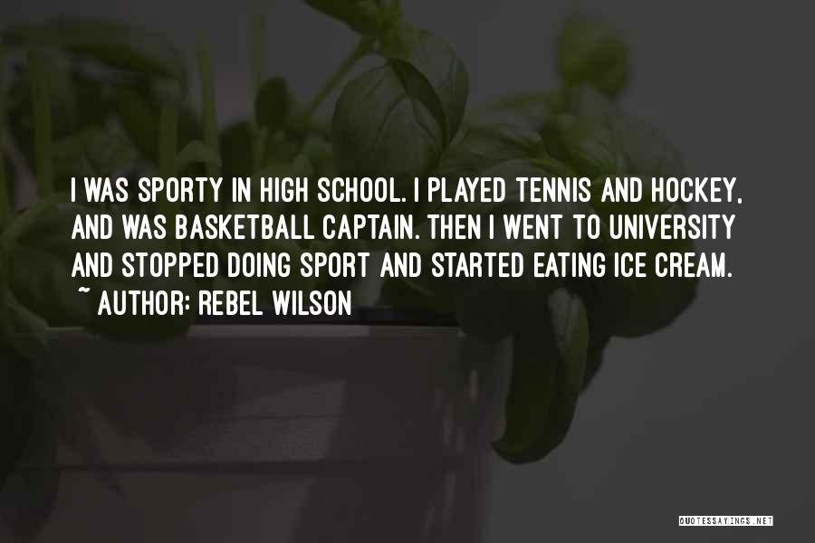 Sports Basketball Quotes By Rebel Wilson