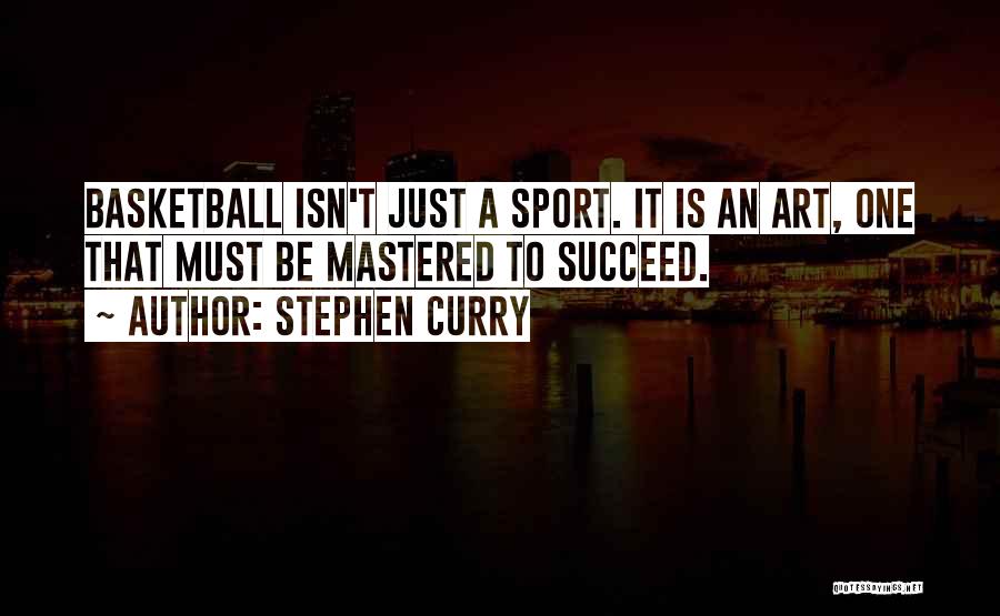 Sports Basketball Quotes By Stephen Curry