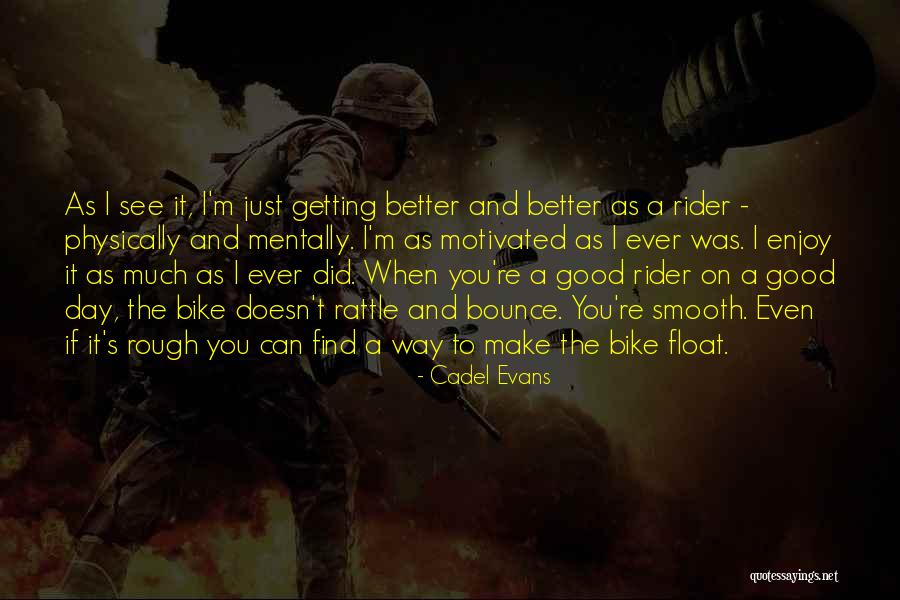 Sports Bike Rider Quotes By Cadel Evans Sports Bike Rider Quotes By Cadel Evans