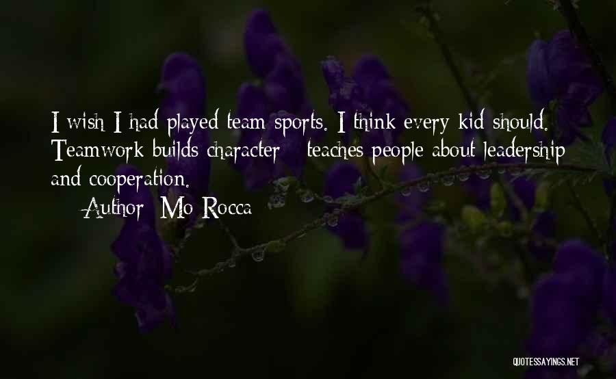 Sports Builds Character Quotes By Mo Rocca