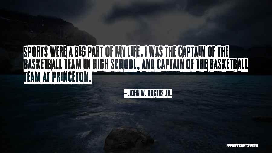 Sports Captain Quotes By John W. Rogers Jr.