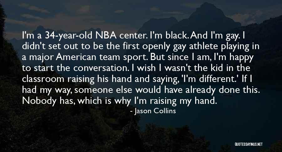 Sports Center Quotes By Jason Collins