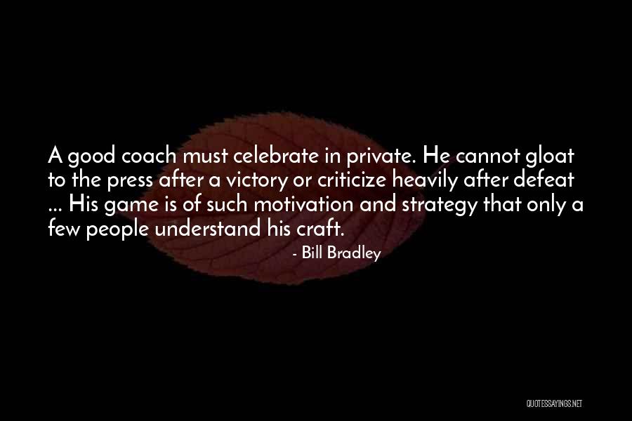 Sports Coach Quotes By Bill Bradley