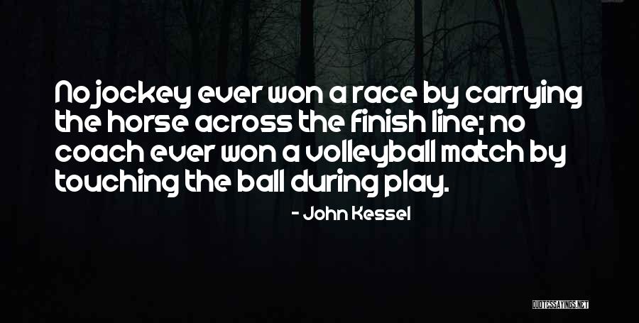 Sports Coach Quotes By John Kessel