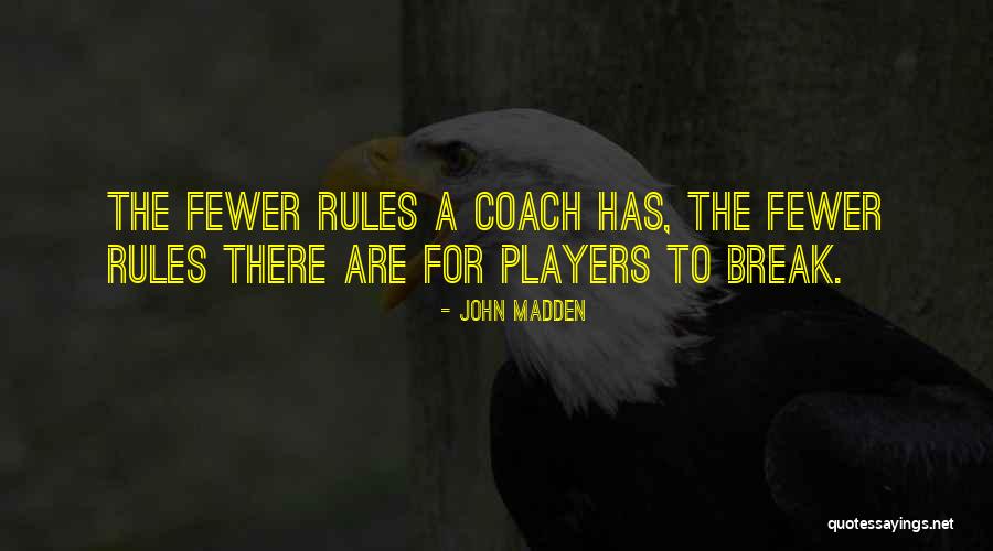 Sports Coach Quotes By John Madden