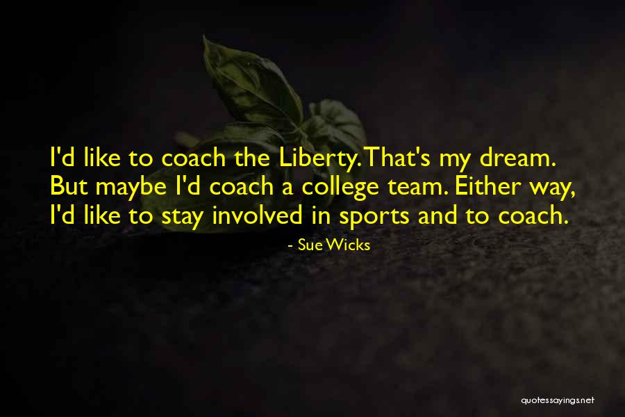 Sports Coach Quotes By Sue Wicks