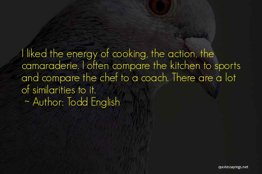 Sports Coach Quotes By Todd English