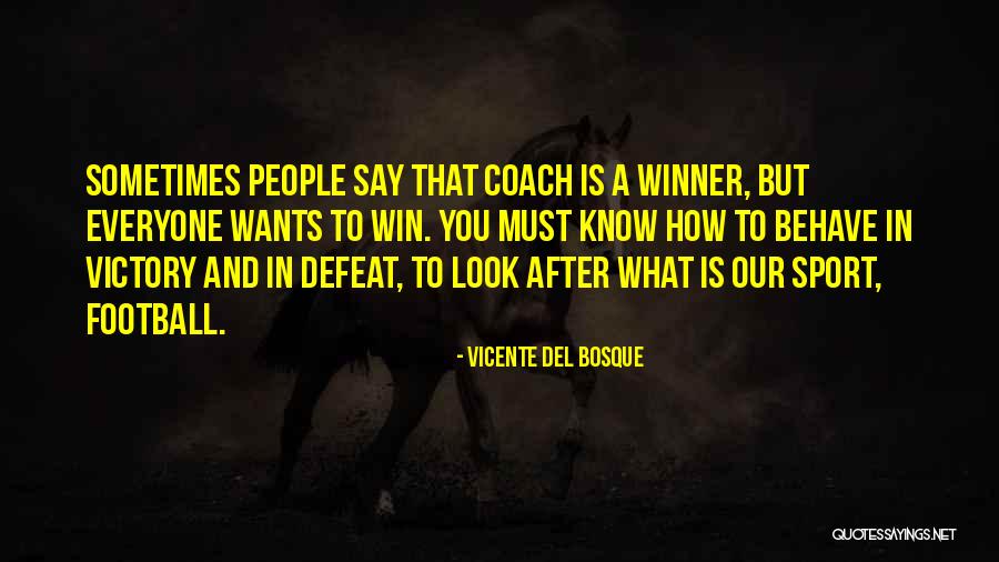 Sports Coach Quotes By Vicente Del Bosque