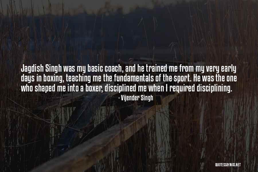 Sports Coach Quotes By Vijender Singh