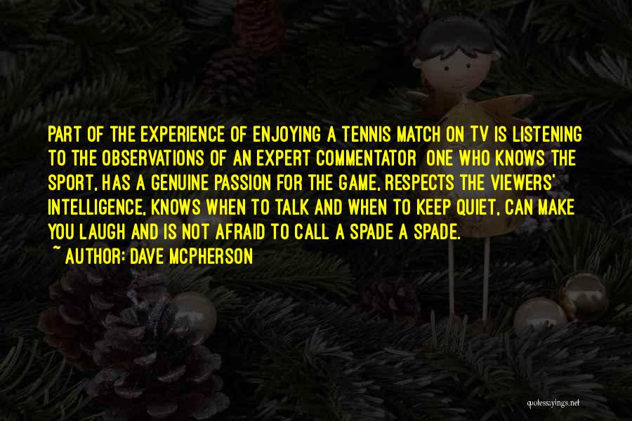 Sports Commentator Quotes By Dave McPherson