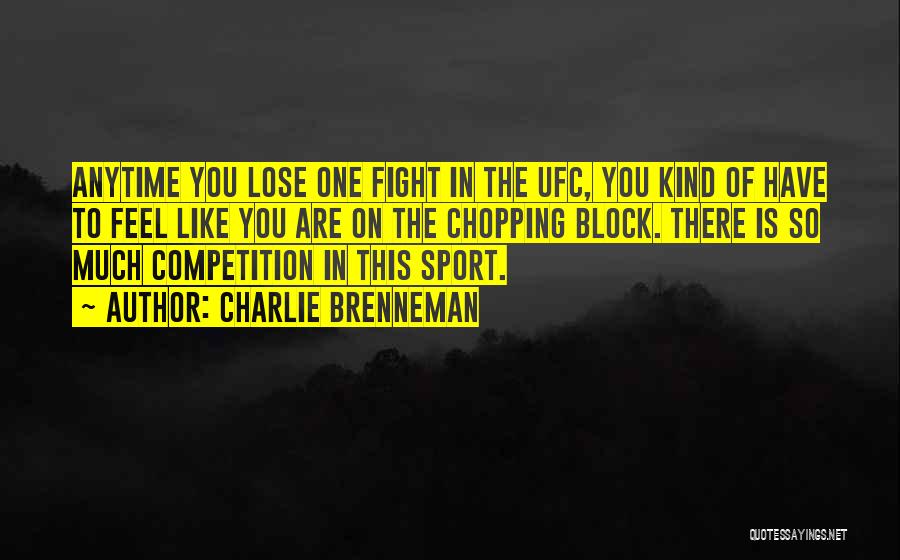 Sports Competition Quotes By Charlie Brenneman